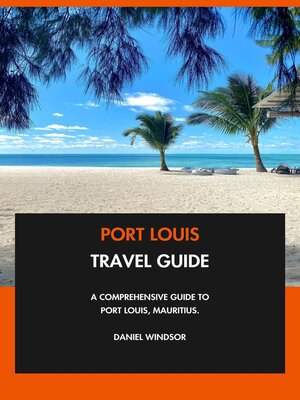 cover image of Port Louis Travel Guide